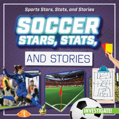 Soccer Stars, Stats, And Stories