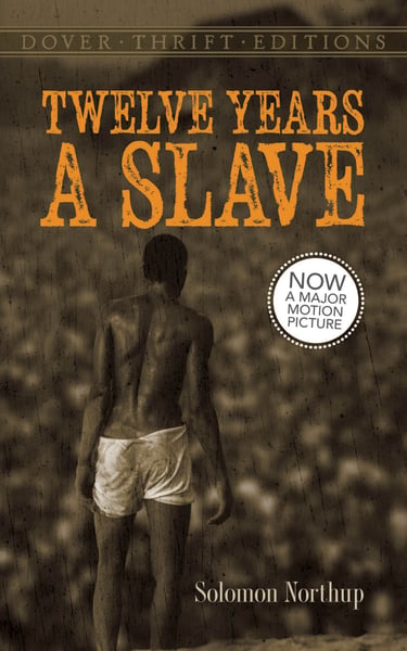 Twelve Years A Slave: A Memoir Of Kidnap, Slavery And Liberation