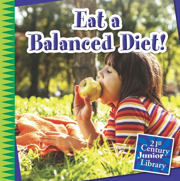 Eat A Balanced Diet!
