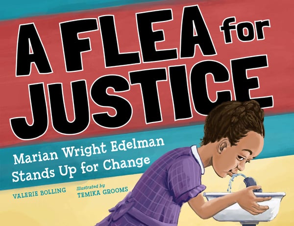 Flea For Justice: Marian Wright Edelman Stands Up For Change, A