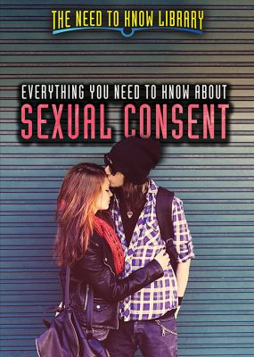Everything You Need To Know About Sexual Consent