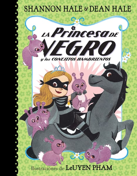 La Princesa De Negro Y Los Conejitos Hambrientos (The Princess In Black And The Hungry Bunny Horde)