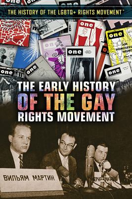 Early History Of The Gay Rights Movement, The