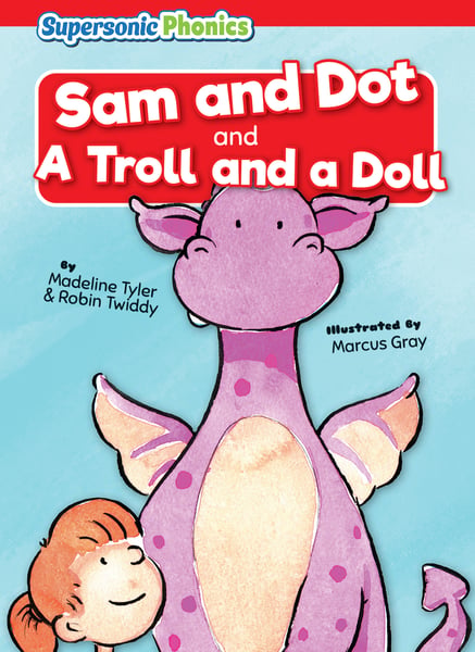 Sam And Dot & A Troll And A Doll
