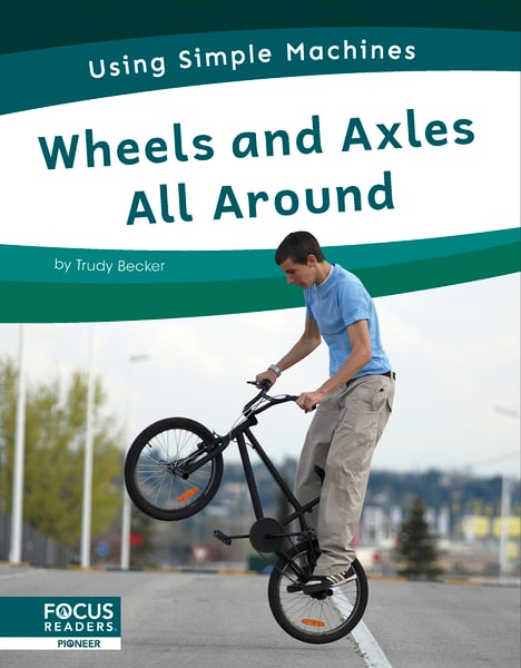 Wheels And Axles All Around