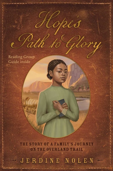 Hope's Path To Glory: The Story Of A Family's Journey On The Overland Trail