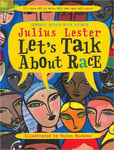 Let's Talk About Race (2008) by Lester, Julius - Booksource