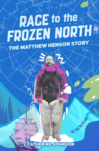Race To The Frozen North: The Matthew Henson Story