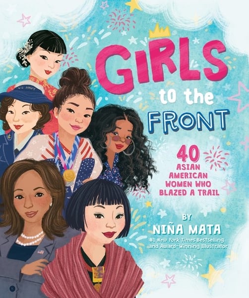 Girls To The Front: 40 Asian American Women Who Blazed A Trail