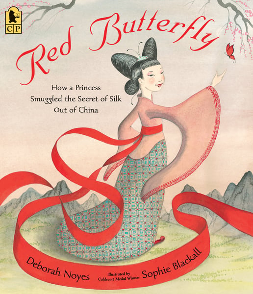 Red Butterfly: How A Princess Smuggled The Secret Of Silk Out Of China