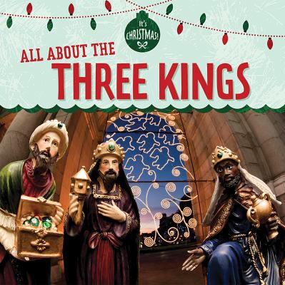 All About The Three Kings