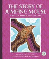 Story of Jumping Mouse: A Native American Folktale, The