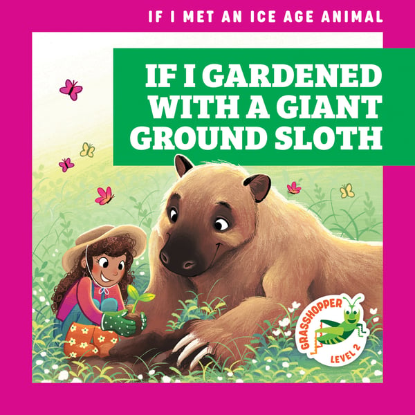 If I Gardened With A Giant Ground Sloth