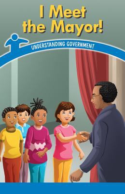 I Meet The Mayor! Understanding Government