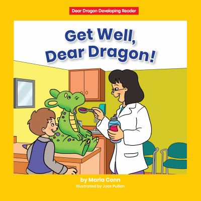 Get Well, Dear Dragon!