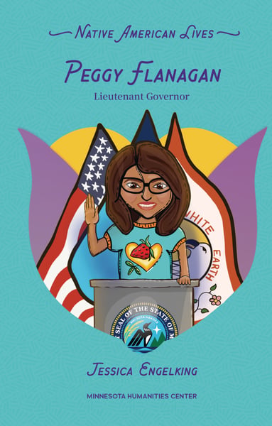 Peggy Flanagan: Ogimaa Kwe, Lieutenant Governor