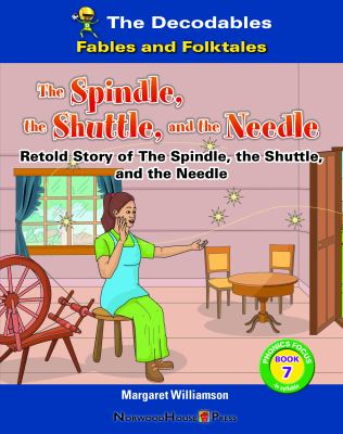 Spindle, The Shuttle, And The Needle, The
