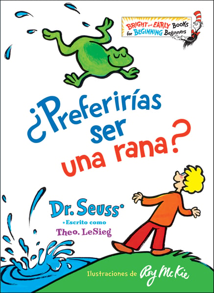 Preferirias Ser Una Rana? (Would You Rather Be A Bullfrog?)