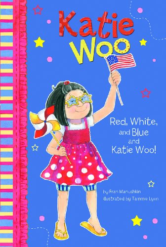 Red, White, And Blue And Katie Woo!