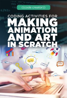 Coding Activities For Making Animation And Art In Scratch
