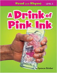 Drink Of Pink Ink, A