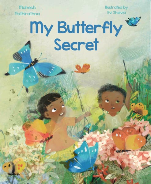 My Butterfly Secret: The True Story Of Butterfly Catchers In Indonesia