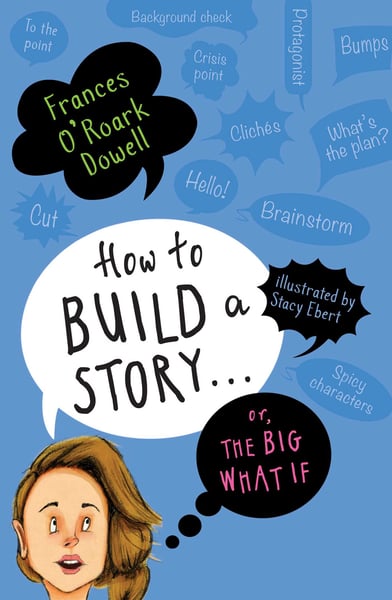 How To Build A Story...Or, The Big What If