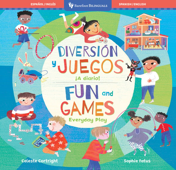 Fun And Games: Everyday Play / Diversion Y Juegos: A Diario!