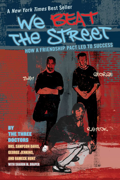 We Beat The Street: How A Friendship Pact Led To Success