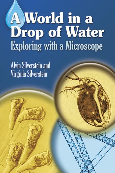 World In A Drop Of Water: Exploring With A Microscope, A