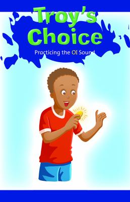 Troy's Choice: Practicing The OI Sound