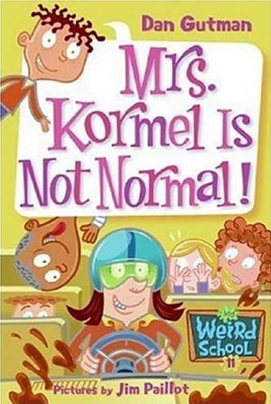 Mrs. Kormel Is Not Normal!