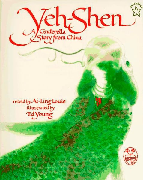Yeh-Shen: A Cinderella Story From China