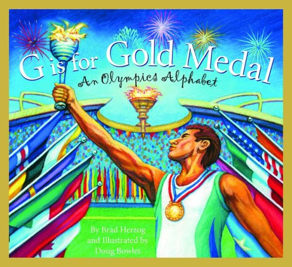 G Is For Gold Medal: An Olympics Alphabet