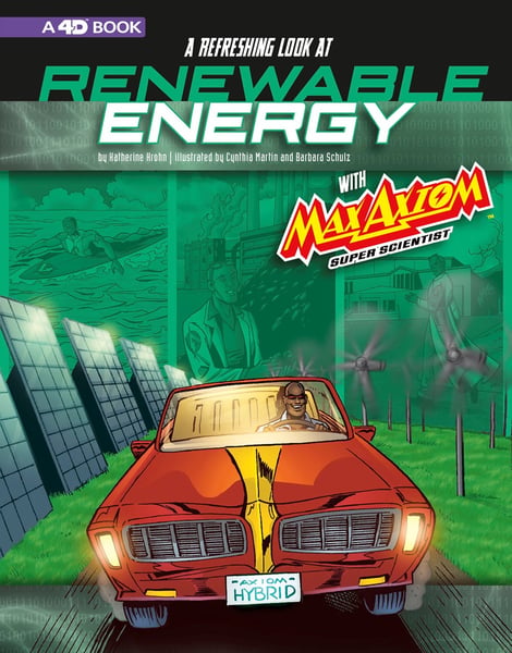 Refreshing Look At Renewable Energy With Max Axiom, Super Scientist, A