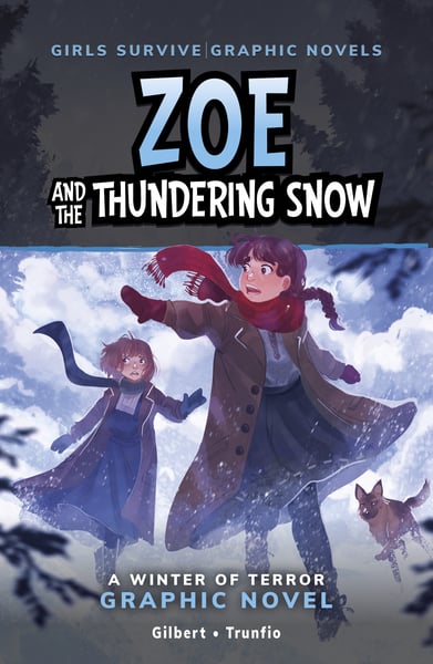Zoe And The Thundering Snow: A Winter Of Terror Graphic Novel
