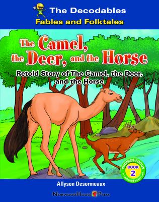 Camel, The Deer, And The Horse, The