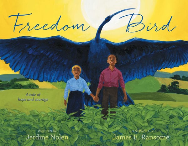 Freedom Bird: A Tale Of Hope And Courage