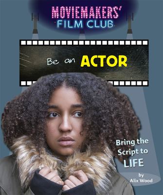 Be An Actor: Bring The Script To Life