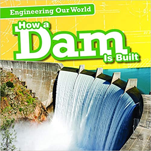 How A Dam Is Built