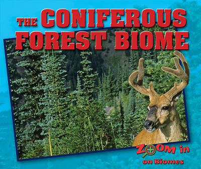 Coniferous Forest Biome, The