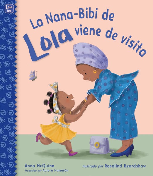 La Nana-Bibi De Lola Viene De Visita (Lola's Nana-Bibi Comes To Visit)