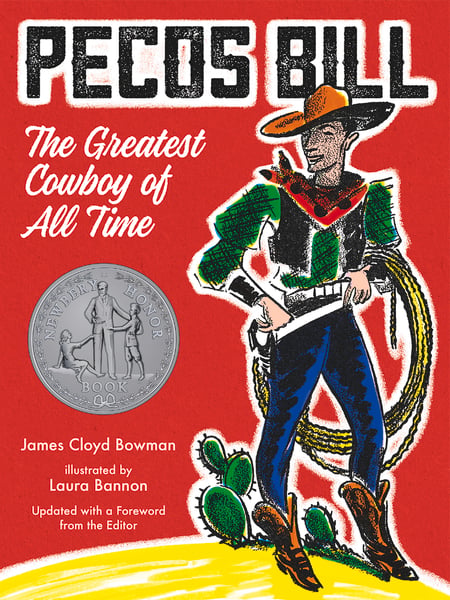 Pecos Bill: The Greatest Cowboy Of All Time