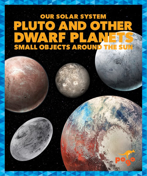 Pluto And Other Dwarf Planets: Small Objects Around The Sun