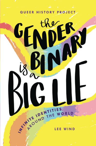 Gender Binary Is A Big Lie: Infinite Identities Around The World, The