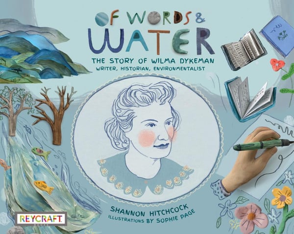 Of Words And Water: The Story Of Wilma Dykeman