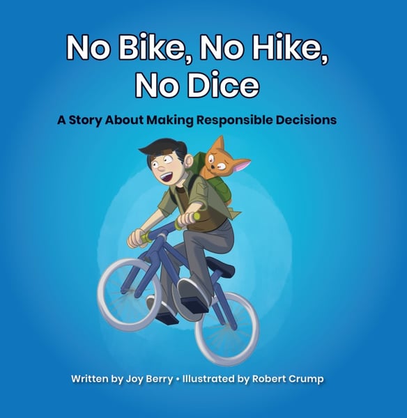 No Bike, No Hike, No Dice: A Story About Making Responsible Decisions