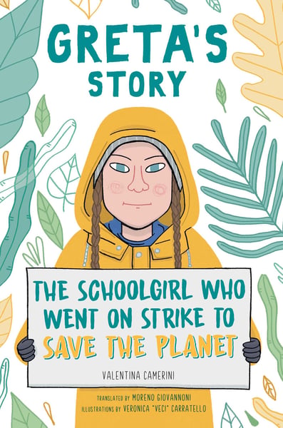 Greta's Story: The Schoolgirl Who Went On Strike To Save The Planet