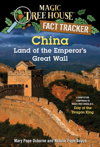 China: Land of the Emperor's Great Wall: A Nonfiction Companion To Magic Tree House #14: Day Of The Dragon King