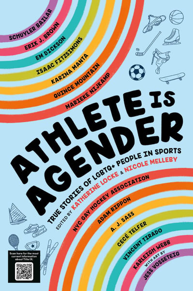 Athlete Is Agender: True Stories Of LGBTQ+ People In Sports